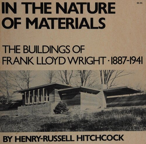 ﻿در ماهیت مواد، 1887-1941 ساختمان های فرانک لوید رایت