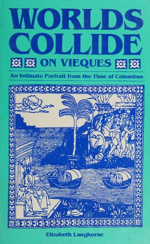 ﻿برخورد دنیاها روی Vieques: پرتره ای صمیمی از زمان کلمب