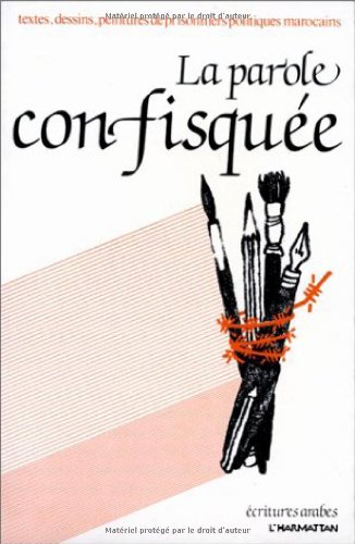 ﻿سخنرانی مصادره شده: متن ها، طراحی ها، نقاشی های زندانیان سیاسی مراکشی