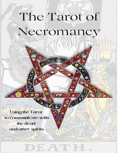 ﻿Tarot of Necromancy: استفاده از تاروت برای برقراری ارتباط با مردگان و ارواح دیگر