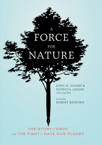 ﻿نیرویی برای طبیعت: داستان NRDC و مبارزه برای نجات سیاره ما