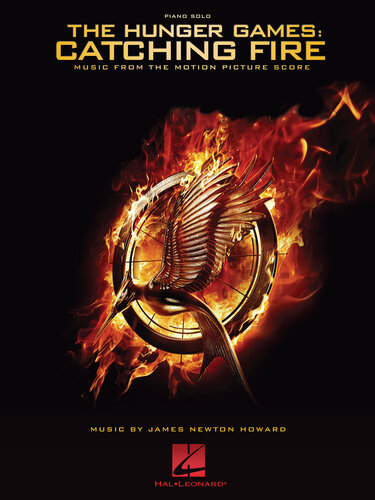 ﻿The Hunger Games: Catching Fire--Piano Songbook: Music from the Motion Picture Score