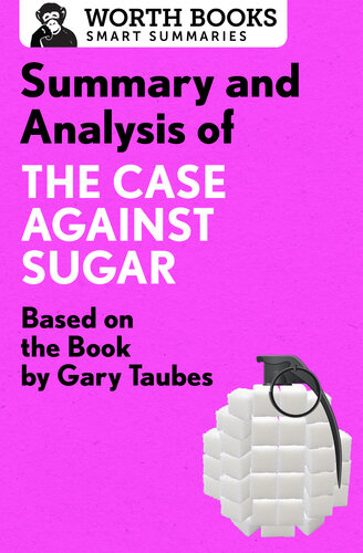 ﻿خلاصه و تحلیل The Case Against Sugar: بر اساس کتاب گری تابز