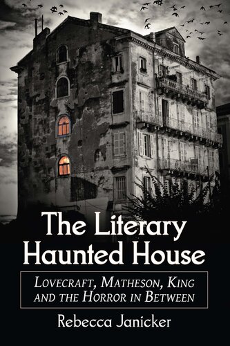 ﻿The Literary Haunted House: Lovecraft، Matheson، King and the Horror in Between