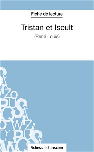 ﻿Tristan and Iseult اثر رنه لوئیس (برگ خواندن): تحلیل کامل اثر