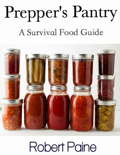 ﻿Prepper's Pantry: A Survival Food Guide