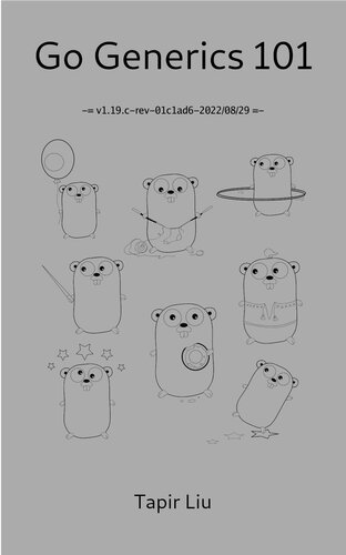 ﻿Go Generics 101 (2022/08/29)