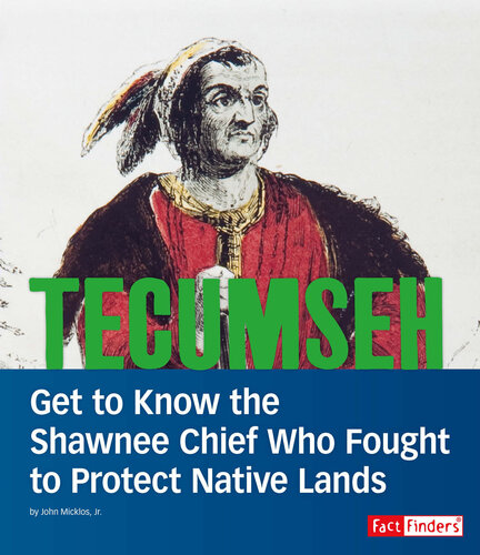 ﻿Tecumseh: با رئیس Shawnee که برای محافظت از سرزمین های بومی جنگید، آشنا شوید