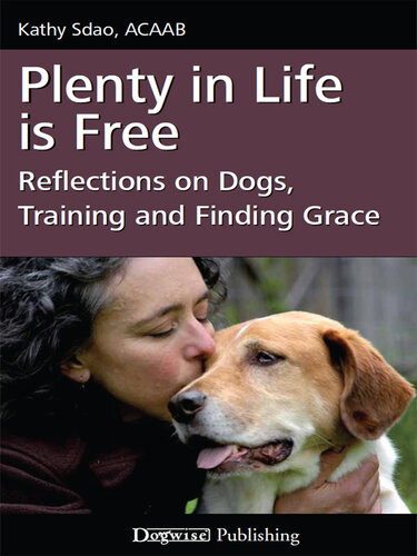 ﻿Plenty in Life Is Free: تامل در مورد سگ ها، آموزش و یافتن گریس