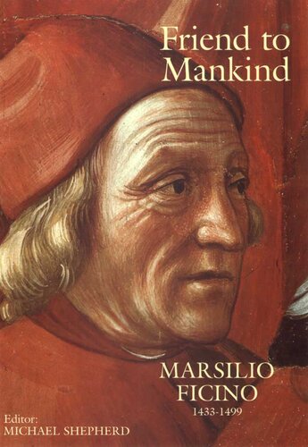 ﻿Friend to Mankind: Marsilio Ficino (1433-1499)