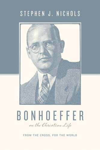 ﻿Bonhoeffer در مورد زندگی مسیحی: از صلیب، برای جهان