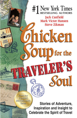 ﻿سوپ مرغ برای روح مسافر: داستان های ماجراجویی، الهام و بینش برای جشن گرفتن روح سفر