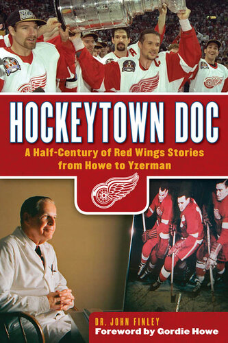﻿Doc Hockeytown: A Half Century of Red Wings Stories from Howe تا Yzerman