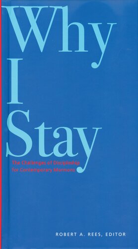 ﻿چرا می‌مانم: چالش‌های شاگردی برای مورمون‌های معاصر