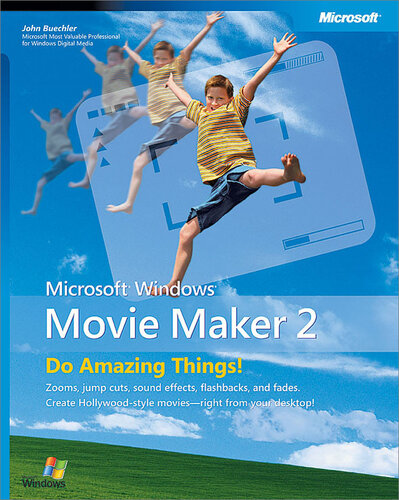 ﻿Microsoft® Windows® Movie Maker 2: کارهای شگفت انگیز انجام دهید