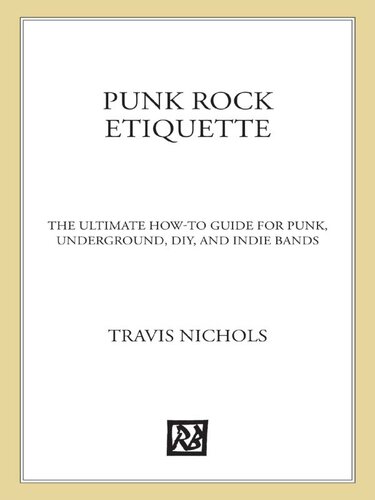 ﻿آداب پانک راک: راهنمای نهایی برای گروه‌های DIY، پانک، ایندی و زیرزمینی