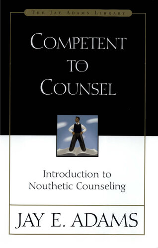 ﻿Competent to Counsel: مقدمه ای بر مشاوره Nouthetic
