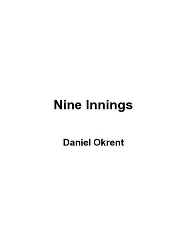 ﻿Nine Innings: The Anatomy of a Baseball Game