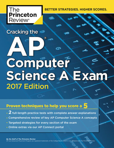 ﻿Cracking the AP Computer Science A Exam، نسخه 2017: تکنیک های اثبات شده برای کمک به شما برای کسب امتیاز 5