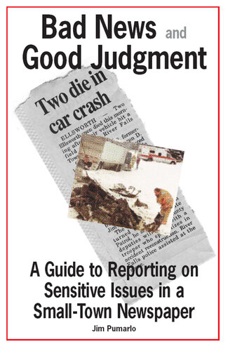 ﻿اخبار بد و قضاوت خوب: راهنمای گزارش در مورد مسائل حساس در یک روزنامه شهر کوچک