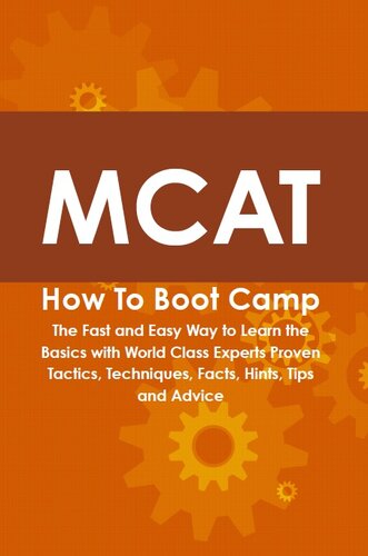 ﻿MCAT نحوه بوت کمپ: راه سریع و آسان برای یادگیری اصول اولیه با کارشناسان کلاس جهانی تاکتیک ها، تکنیک ها، حقایق، نکات، نکات و توصیه های اثبات شده