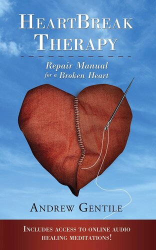 ﻿HeartBreak Therapy: Repair Manual for a Broken Heart