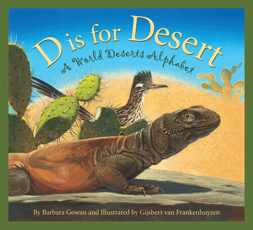 ﻿D Is for Desert: A World Deserts Alphabet