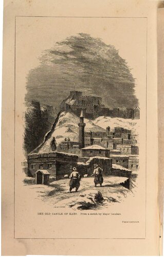 ﻿روایتی از محاصره قارص و مقاومت شش ماهه پادگان ترکیه به فرماندهی ژنرال ویلیامز در برابر ارتش روسیه: همراه با روایتی از سفرها و ماجراجویان در ارمنستان و لازستان