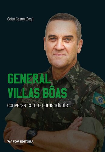 ﻿General Villas Bôas: گفتگو با فرمانده