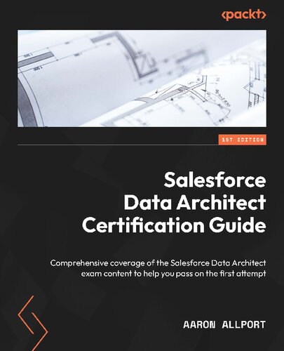 ﻿راهنمای صدور گواهینامه Salesforce Data Architect: پوشش جامع محتوای آزمون Salesforce Data Architect برای کمک به شما در ارائه اولین تلاش
