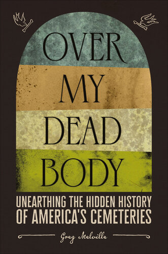 ﻿Over My Dead Body - کشف تاریخ پنهان گورستان های آمریکا