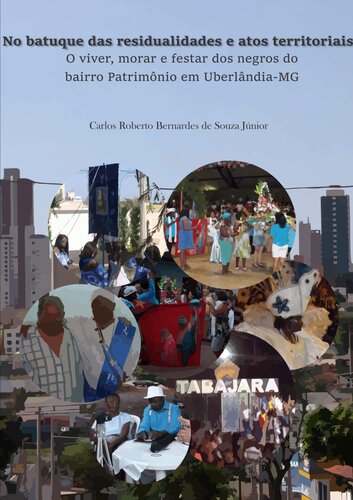 ﻿IN THE BATUQUE OF WEST AND RITORIAL Acts: زندگی، زندگی و مهمانی سیاه پوستان در محله Patrimônio در Uberlândia-MG