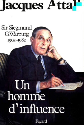 ﻿مردی با نفوذ Sir Siegmund G. Warburg 1902-1982