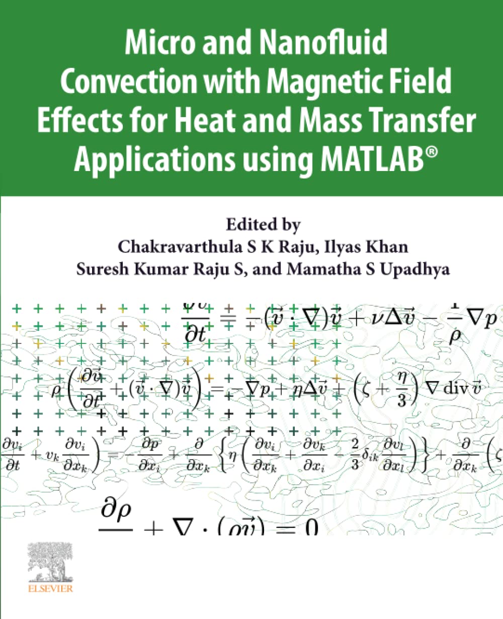 ﻿همرفت میکرو و نانوسیال با اثرات میدان مغناطیسی برای کاربردهای انتقال حرارت و جرم با استفاده از MATLAB®