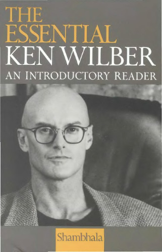 ﻿The Essential Ken Wilber: An Introductor Reader.