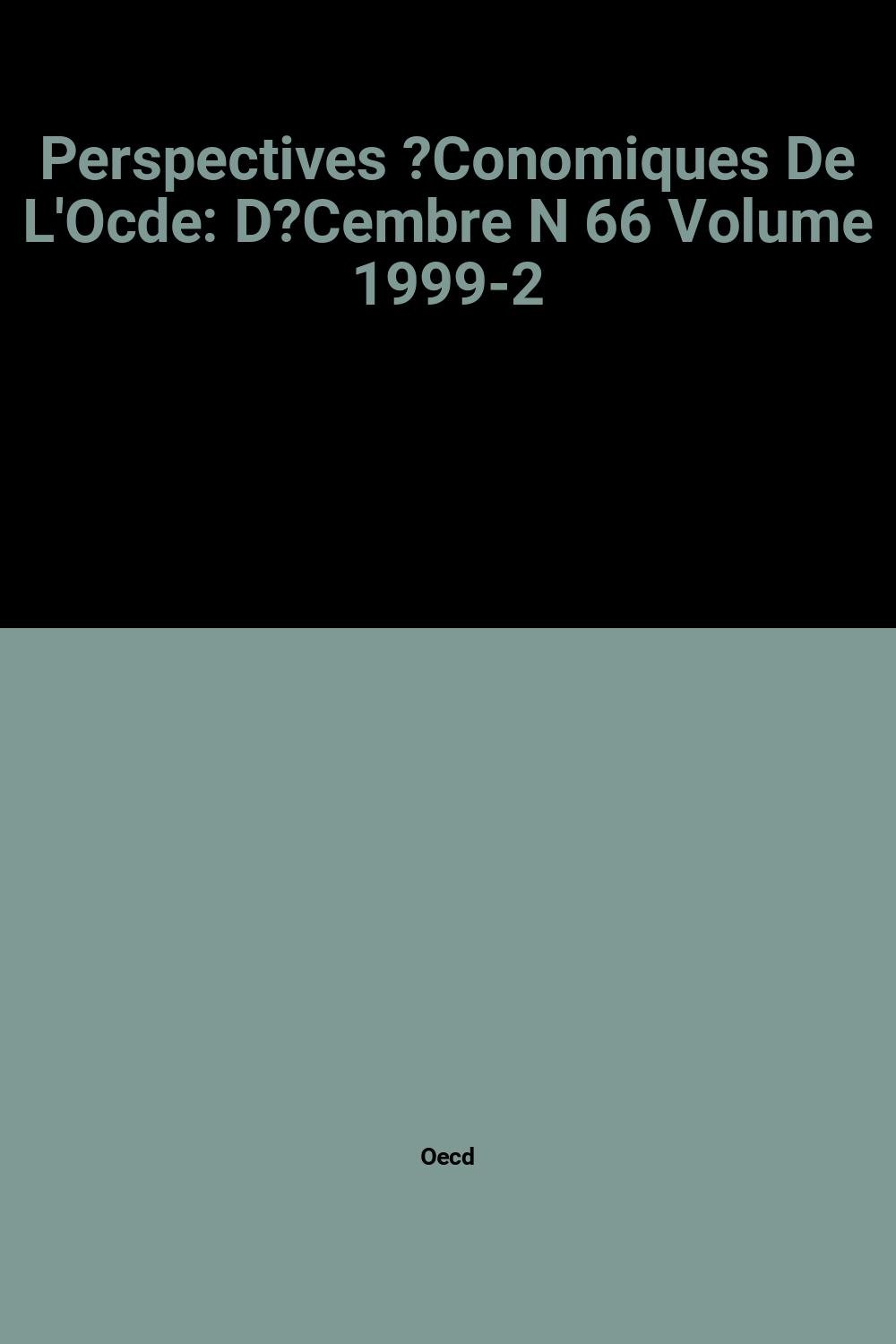 ﻿چشم انداز اقتصادی OECD: دسامبر شماره 66 دوره 1999-2