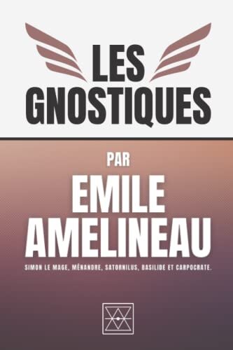 ﻿گنوستیک ها: سیمون مجوس، مناندر، ساتورنیلوس، باسیلیدس و کارپوکراتس