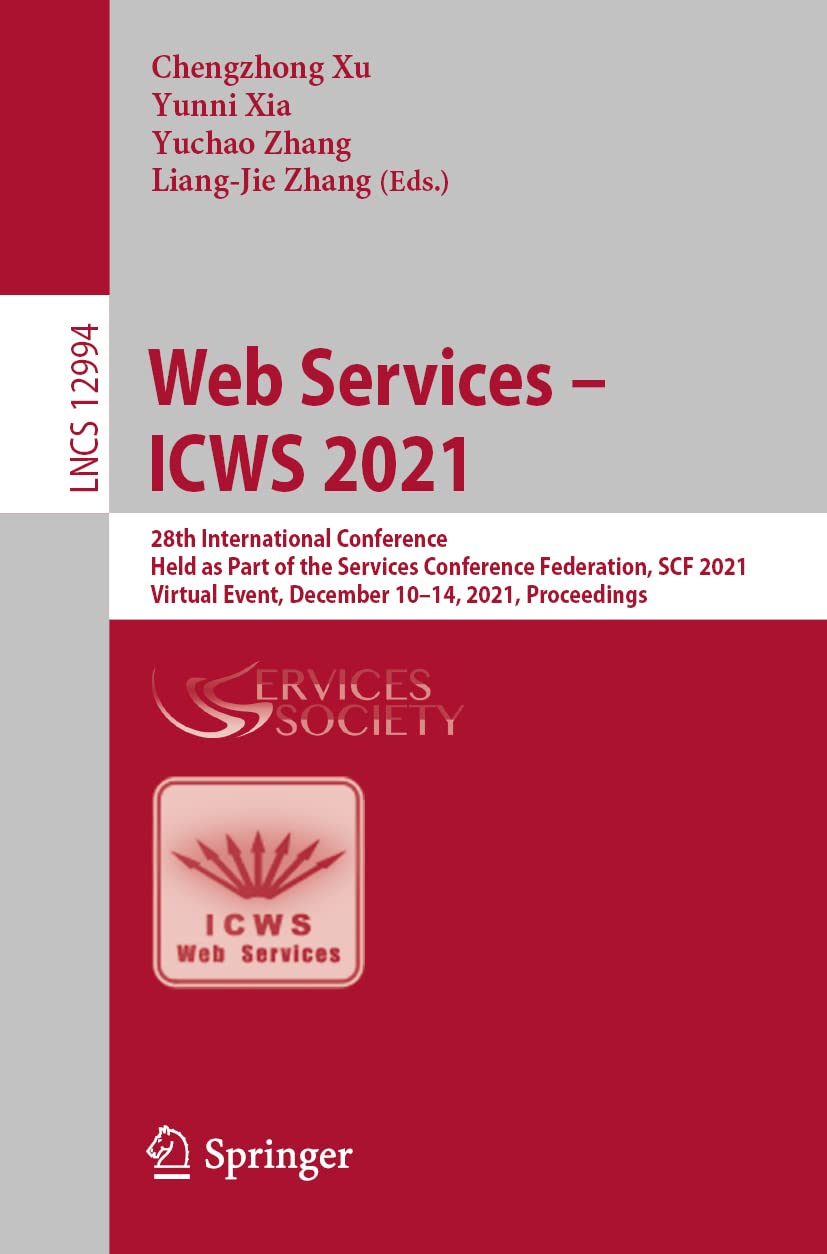 ﻿خدمات وب – ICWS 2021: بیست و هشتمین کنفرانس بین المللی به عنوان بخشی از فدراسیون کنفرانس خدمات برگزار شد، رویداد مجازی SCF 2021، 10 تا 14 دسامبر 2021 مجموعه مقالات