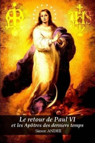 ﻿بازگشت پولس ششم و حواریون آخرین زمان