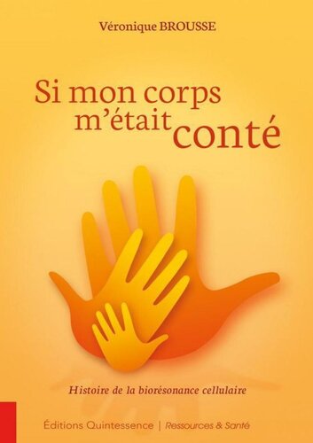 ﻿اگر بدنم به من گفته شود: تاریخچه بیورزونانس سلولی