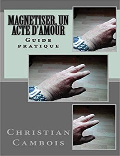 ﻿مغناطیس کردن، عمل عشق: راهنمای عملی