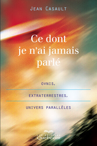 ﻿چیزی که من هرگز در مورد آن صحبت نکردم - بشقاب پرنده ها، بیگانگان، جهان موازی