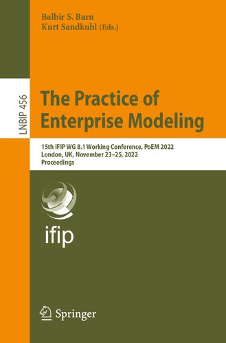 ﻿The Practice of Enterprise Modeling: پانزدهمین کنفرانس کاری IFIP WG 8.1، PoEM 2022، لندن، بریتانیا، 23 تا 25 نوامبر 2022، مجموعه مقالات
