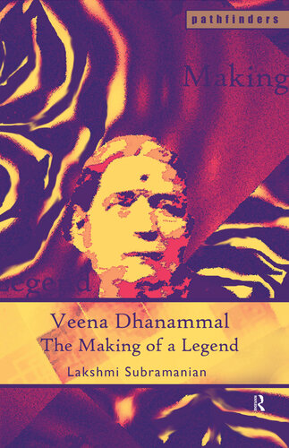 ﻿Veena Dhanammal: The Making of a Legend