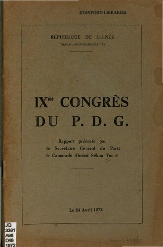 ﻿گزارش کنگره نهم P. D. G. ارائه شده توسط دبیر کل حزب، رفیق احمد سکو توره. 24 آوریل 1972
