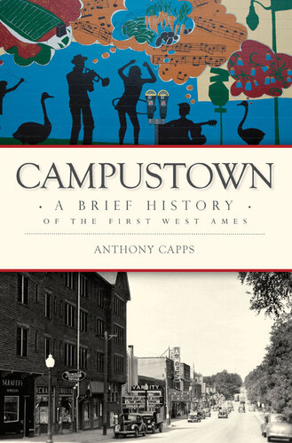 ﻿Campustown: A Brief History of First West Ames