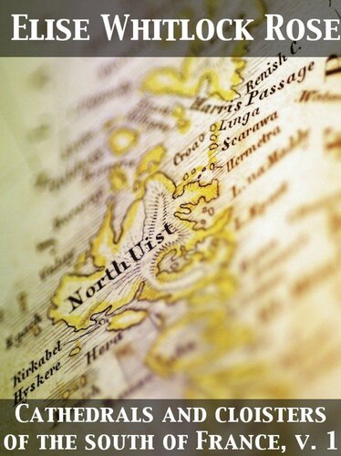 ﻿کلیساها و صومعه های جنوب فرانسه، جلد 1