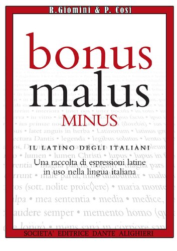 ﻿Bonus malus minus: لاتین ایتالیایی ها. مجموعه ای از بیش از 1000 عبارت لاتین مورد استفاده در زبان ایتالیایی