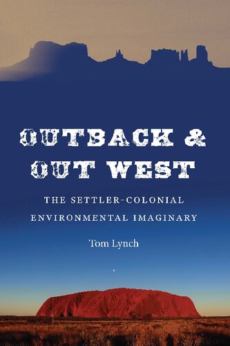 ﻿Outback و Out West: The Settler-Colonial Environmental Imaginary
