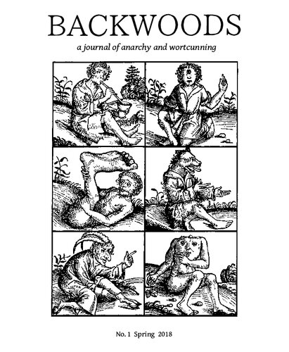 ﻿Backwoods 1: A Journal of Anarchy and Wortcunning
